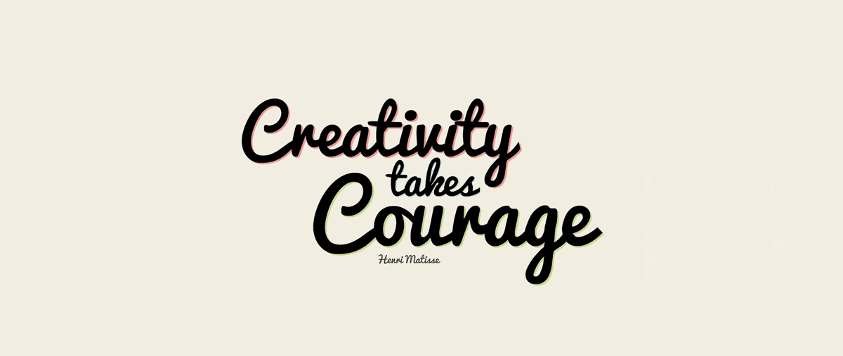 Citação de Henri Matisse: "Creativity takes Courage" 